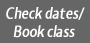 Check dates & book classes