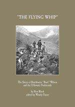 'The Flying Whip' The story of Braithwaite 'Brait' Wilson and the Ullswater Foxhounds...