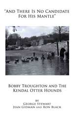 Bobby Troughton and the Kendal Otterhounds