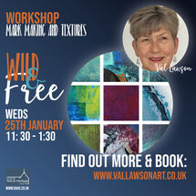 'Mark-making and Texture' with Val Lawson, Weds 25 January making marks with acrylics and other media, exploring textures and techniques