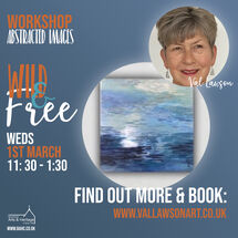 ‘Abstract-ed Images’ with Val Lawson, Weds 1 March crate an abstract painting using a photo reference to inspire you