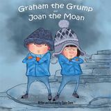 Graham the Grump and Joan the Moan