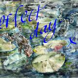 A perfect day