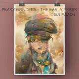 ‘Peaky Blinders - The Early Years’