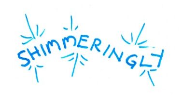 Week 48 - Shimmeringly