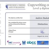 Copywriting Diploma Certificate Diploma certificate (with Distinction) for Copywriting awarded to Andrew Baskott in August 2019 by the College of Media and Publishing