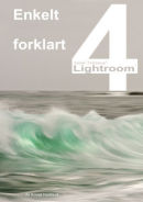 Lightroom 4 - Enkelt forklart er snart her