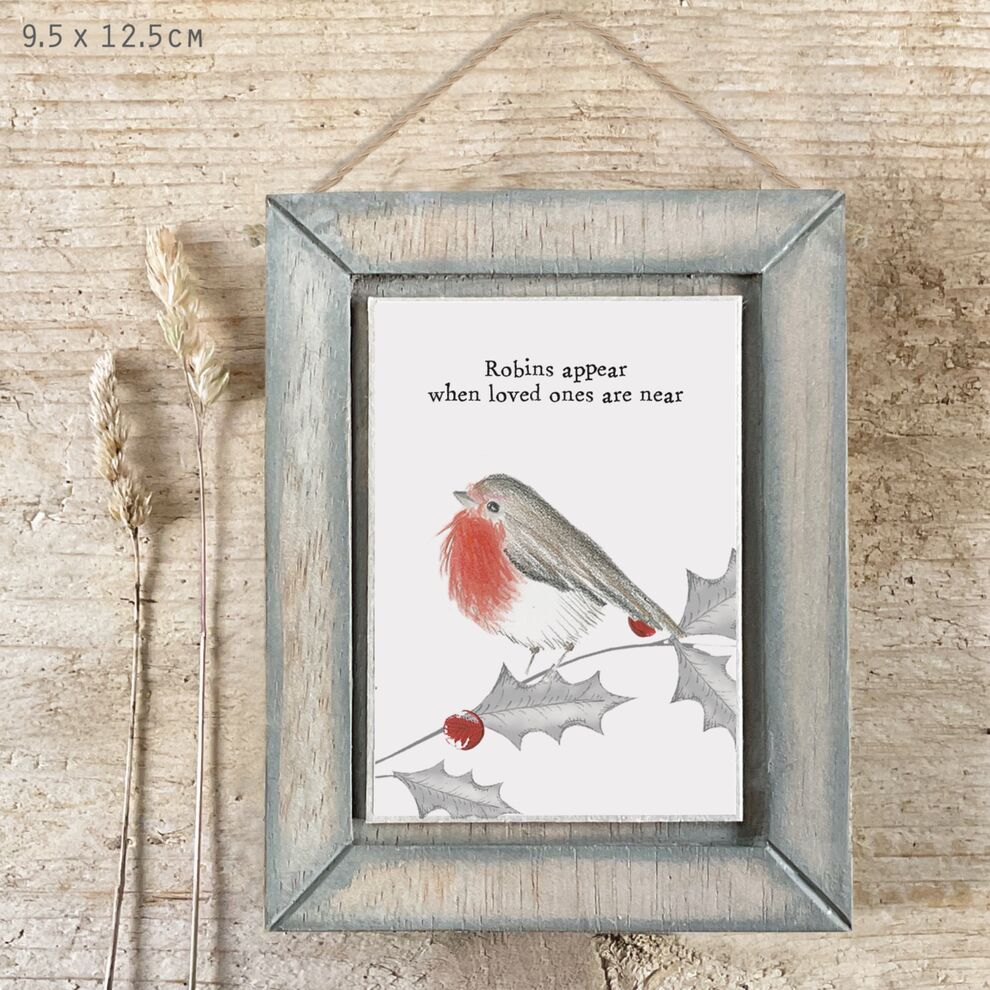 Robins appear when loved ones are near.
