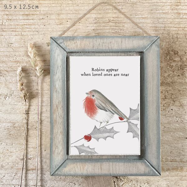 Robins appear when loved ones are near.