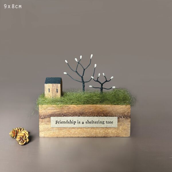 Friendship is a sheltering tree.