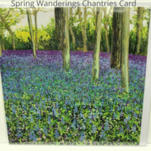 Spring Wanderings Chantries Guildford card Bluebells Chantry woods guildford
