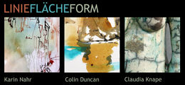 'LINIE, FLÄCHE, FORM' - GRAPHIK, MALEREI, KERAMIK
Karin Nahr / Colin Duncan / Claudia Knape