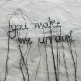 You Make Me Unravel (Sweet Nothings Series)