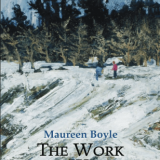 "The Work of A Winter" by Maureen Boyle