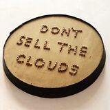 don't sell the clouds