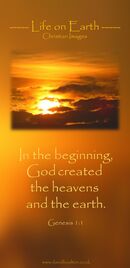 In the beginning, God created the heavens and the earth. (Genesis 1:1 WEB).