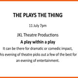 11 July The Plays The Thing