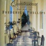 BOOK: 'Quintessence; The Art of Frederick Phillips'