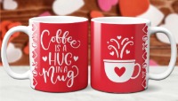 Coffee is a Hug in a Mug
