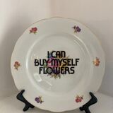 I Can Buy Myself Flowers vintage plate fluted rim