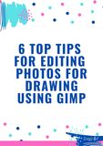 6 Top Tips For Editing Photos For Drawing Using Gimp