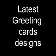 Lastest Greeting Card Designs