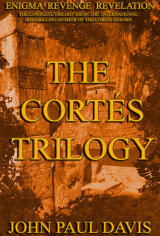 THE CORTÉS TRILOGY: ENIGMA REVENGE REVELATION