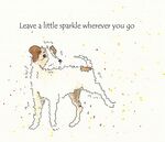 leave a little sparkle wherever you go