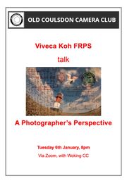 6th January
Viveca Koh FRPS
'A Photographer's Perspective'