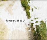 Our Fragile World, the UK