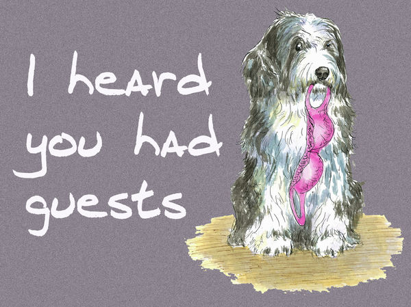 I heard you had guests - Blank Card