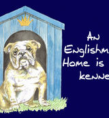 An Englishman's home is his kennel - Blank Card