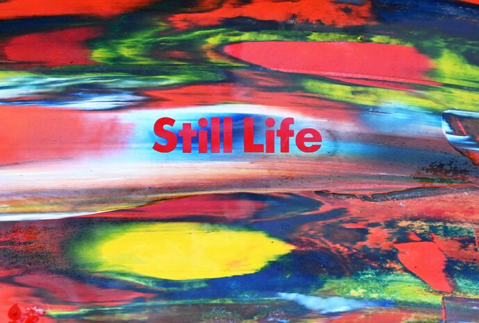 STILL LIFE
