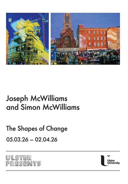 5th March 2026 - 2nd April 2026 , at University of Ulster