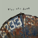 THAT OLD BOAT (GREEN)