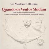 Quando os Ventos Mudam - When the Winds Change